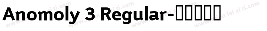 Anomoly 3 Regular字体转换